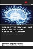 REPARATIVE MECHANISMS OF STEM CELLS IN CEREBRAL ISCHEMIA