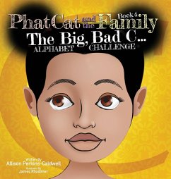 Phat Cat and the Family - The Big Bad C... Alphabet Challenge - Perkins-Caldwell, Allison