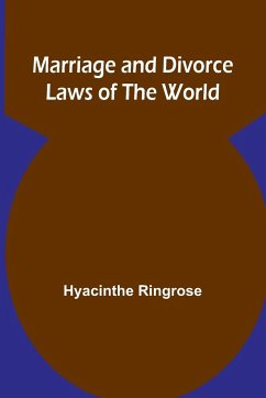 Marriage and Divorce Laws of the World - Ringrose, Hyacinthe