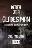 Death Of A Glades Man-A Florida Keys Mystery