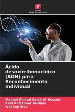 Ácido desoxirribonucleico (ADN) para Reconhecimento Individual - Al-Hussein, Manhal Ahmad Saleh;Al-Nima, Raid Rafi Omar;Woo, Wai Lok