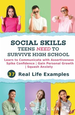 Social Skills Teens Need to Survive High School - Gallant, M. A.