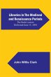 Libraries in the Medieval and... - Bild 1