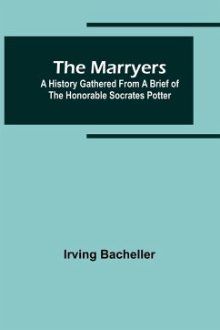 The Marryers - Bacheller, Irving