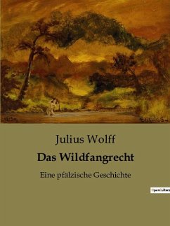 Das Wildfangrecht - Wolff, Julius