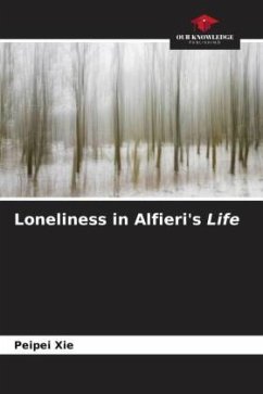 Loneliness in Alfieri's Life - Xie, Peipei Loneliness in Alfieri's Life - Xie, Peipei