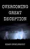 Overcoming Great Deception (eBook, ePUB)