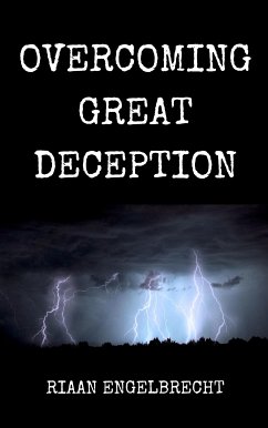 Overcoming Great Deception (eBook, ePUB) - Engelbrecht, Riaan