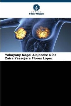 Epigenetik von Brustkrebs - Alejandre Díaz, Yokoyany Nagai;Flores López, Zaira Yassojara