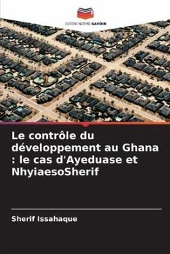 Le contrôle du développement au Ghana : le cas d'Ayeduase et NhyiaesoSherif - Issahaque, Sherif