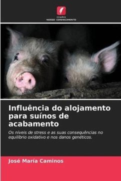 Influência do alojamento para suínos de acabamento - Caminos, José María