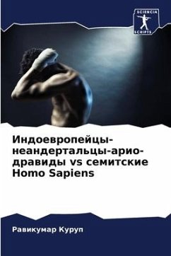 Indoewropejcy-neandertal'cy-ario-drawidy vs semitskie Homo Sapiens - Kurup, Rawikumar