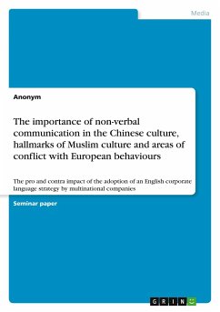 The importance of non-verbal communication in the Chinese culture, hallmarks of Muslim culture and areas of conflict with European behaviours
