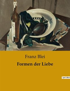 Formen der Liebe - Blei, Franz