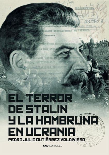 El terror de Stalin y la hambruna en Ucrania El terror de Stalin y la hambruna en Ucrania