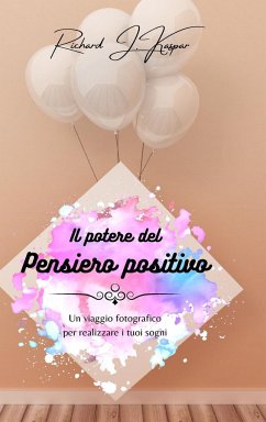 Il potere del pensiero positivo - Kaspar, Richard J.