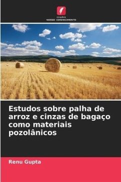 Estudos sobre palha de arroz e cinzas de bagaço como materiais pozolânicos - Gupta, Renu