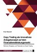 Copy Trading als innovatives... - Bild 1