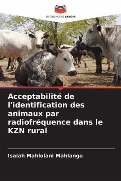 Acceptabilité de l'identification des animaux par radiofréquence dans le KZN rural - Mahlangu, Isaiah Mahlolani