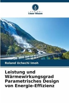 Leistung und Wärmewirkungsgrad Parametrisches Design von Energie-Effizienz - Imoh, Roland Uchechi