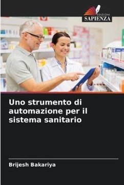 Uno strumento di automazione per il sistema sanitario - Bakariya, Brijesh