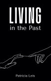 Living in the Past Living in the Past