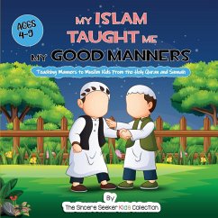 My Islam Taught Me My Good Manners - The Sincere Seeker Collection