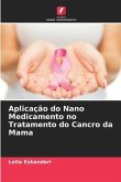 Aplicação do Nano Medicamento no Tratamento do Cancro da Mama