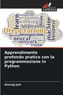 Apprendimento profondo pratico con la programmazione in Python - Jain, Anurag