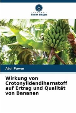 Wirkung von Crotonylidendiharnstoff auf Ertrag und Qualität von Bananen - Pawar, Atul