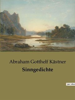 Sinngedichte - Kästner, Abraham Gotthelf