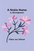 A Noble Name; or, Dönninghausen