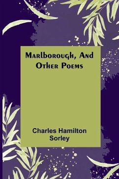 Marlborough, and Other Poems - Hamilton Sorley, Charles