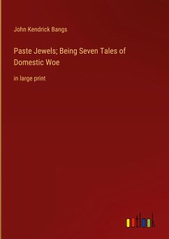 Paste Jewels; Being Seven Tales of Domestic Woe