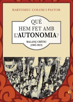 Què hem fet amb l'autonomia? : balanç crític, 1983-2023