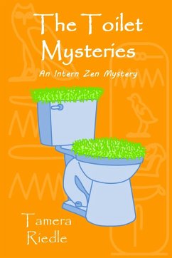 The Toilet Mysteries - Riedle, Tamera