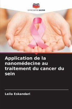 Application de la nanomédecine au traitement du cancer du sein - Eskandari, Leila