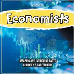 Economists Amazing And Intriguing Facts Children's Career Book - James, William