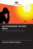 La frustration de Karl Marx