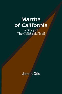 Martha of California - Otis, James