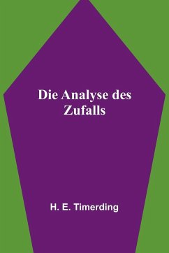 Die Analyse des Zufalls - E. Timerding, H.