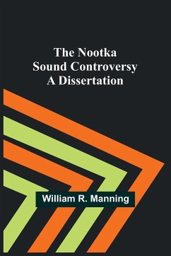 The Nootka Sound Controversy - William R. Manning