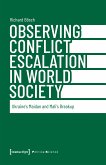 Observing Conflict Escalation in World Society (eBook, ePUB)