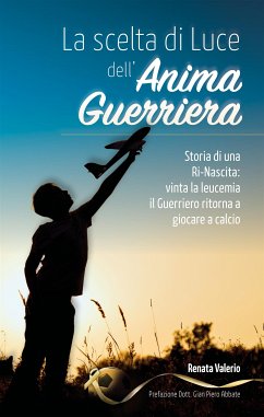 La scelta di Luce dell'Anima Guerriera - (eBook, ePUB) - Valerio, Renata