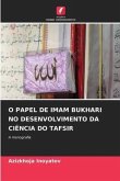 O PAPEL DE IMAM BUKHARI NO DESENVOLVIMENTO DA CIÊNCIA DO TAFSIR