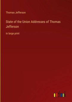 State of the Union Addresses of Thomas Jefferson - Jefferson, Thomas