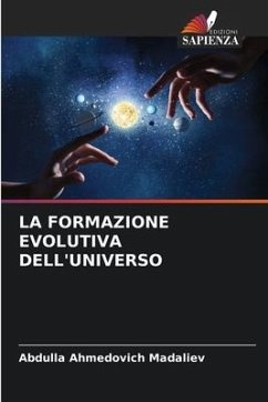 LA FORMAZIONE EVOLUTIVA DELL'UNIVERSO - Madaliev, Abdulla Ahmedovich