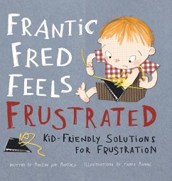 Frantic Fred Feels Frustrated - Mayfield, Marilee Joy