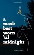 A Mask Best Worn 'Til Midnight - Bild 1