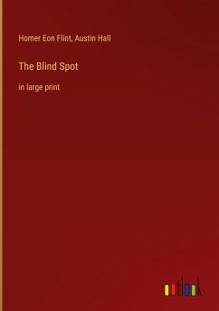 The Blind Spot - Flint, Homer Eon; Hall, Austin